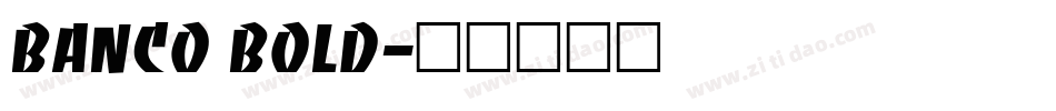 Banco Bold字体转换